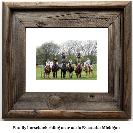 family horseback riding near me in Escanaba, Michigan